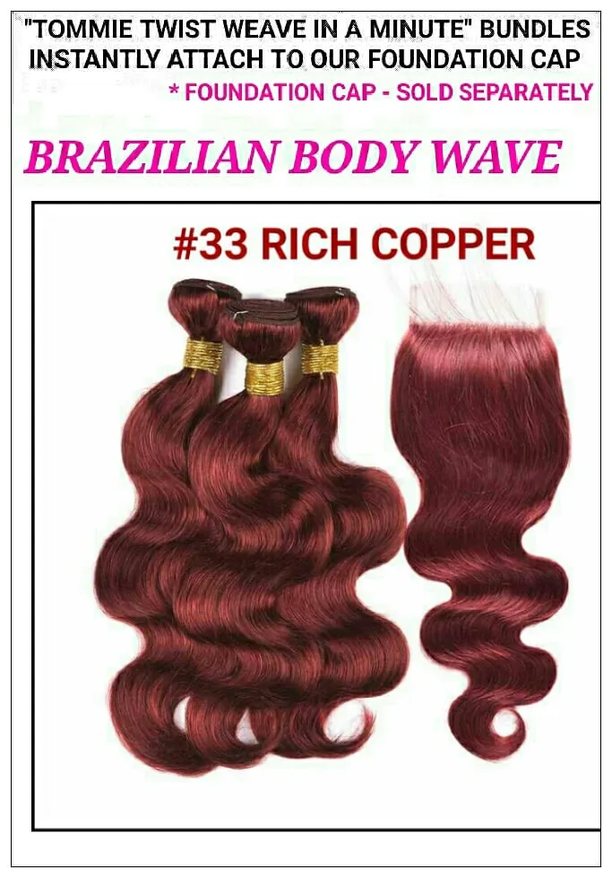 "TT RAPID EXTENSION UNITS"- BRAZILIAN BODY WAVE ( #33 RICH COPPER ): BUNDLES / FREE PART - CLOSURE